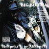 BIG BUR-NA "RE$PEKT IT OR AK$EPT IT" (NEW CD)