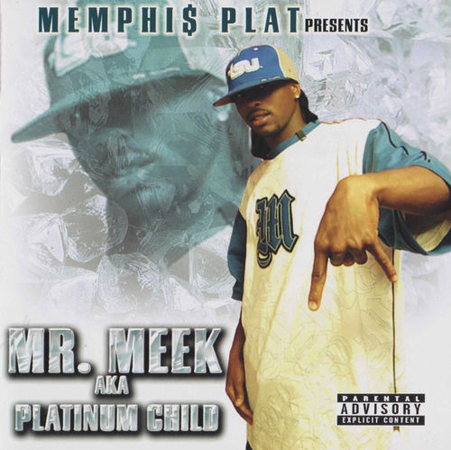 MR. MEEK (OF MEMPHIS PLAT) "A.K.A. PLATINUM CHILD" (USED CD)