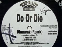 DO OR DIE "DIAMENZ (REMIX)" (12INCH)
