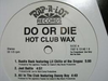 DO OR DIE "HOT CLUB WAX" (EP)