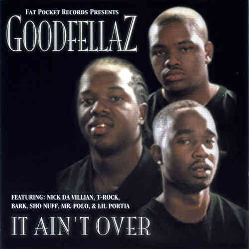 GOODFELLAZ "IT AIN'T OVER" (USED CD)