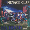 MENACE CLAN "DA HOOD" (NEW LP)