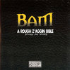 BAM "A ROUGH Z'AGGIN BIBLE (PRAY AT WILL)" (NEW CD)