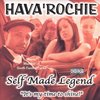 HAVA'ROCHIE (OF SCC) "SELF MADE LEGEND" (USED CD)