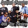 SOUTHLAND GANGSTERS "STILL THE REALEST" (NEW CD)