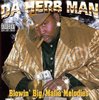 DA HERB MAN "BLOWIN' BIG/MAFIA MELODIES" (NEW CD)