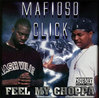 MAFIOSO CLICK "FEEL MY CHOPPA" (USED CD)