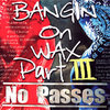 BLOODS & CRIPS "BANGIN ON WAX PART III: NO PASSES" (NEW 2-CD)