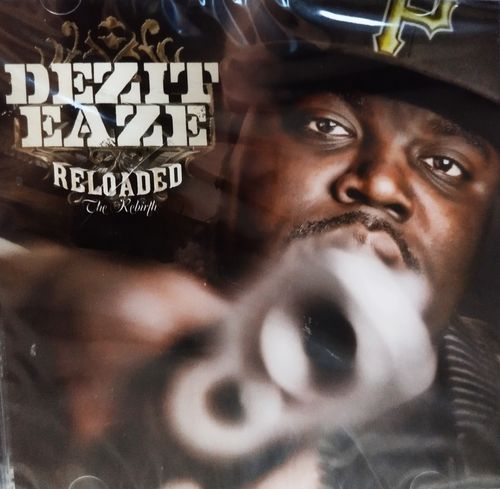 DEZIT EAZE "RELOADED: THE REBIRTH" (NEW CD)