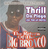 THRILL DA PLAYA "THE RETURN OF THE BIG BRONCO" (USED CD)