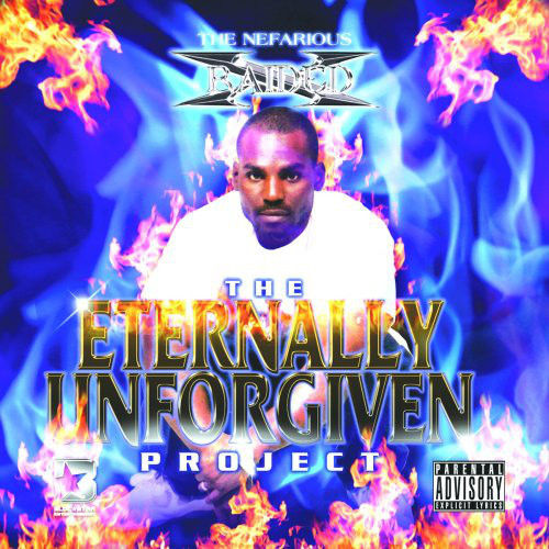 X-RAIDED "THE ETERNALLY UNFORGIVEN PROJECT" (NEW CD)