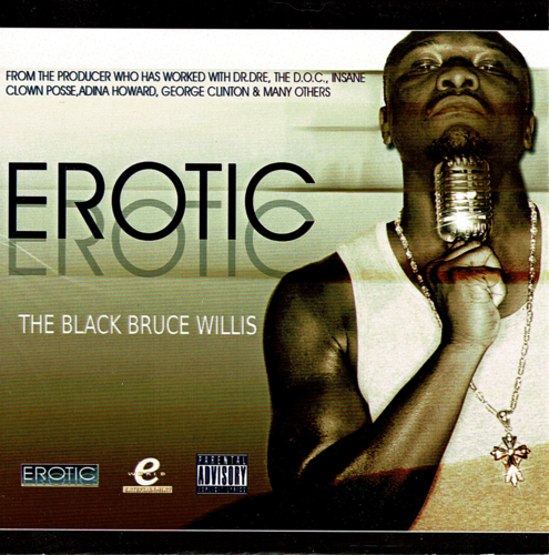EROTIC-D "THE BLACK BRUCE WILLIS" (USED CD)