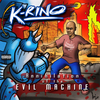 K-RINO "ANNIHILATION OF THE EVIL MACHINE" (NEW 2-CD)