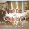 QUANIE CASH & C MUPHUKKIN WIZ "THE APPETIZER" (NEW CD)