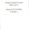 TRINITY GARDEN CARTEL "STREET LIFE ON WAX: VOLUME 1" (CD)