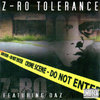 Z-RO FEATURING DAZ "TOLERANCE" (NEW CD)