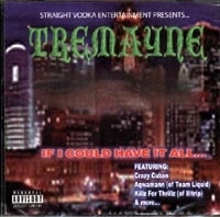 TREMAYNE "IF I COULD HAVE IT ALL" (CD)