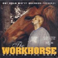 THE WORKHORSE "STUCK IN THA GAME" (CD)