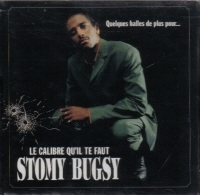 STOMY BUGSY "QUELQUES BALLES DE PLUS POUR LE CALIBRE QU'IL TE FAUT" (CD)
