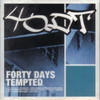 40DT "FORTY DAYS TEMPTED" (CD)