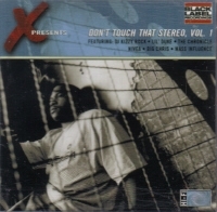 X PRESENTS "DON'T TOUCH THAT STEREO VOL. 1" (CD)