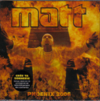 MATT "PHOENIX 2006" (CD)
