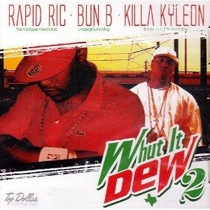 RAPID RIC / BUN B / KILLA KYLEON "WHUT IT DEW 2" (2CD)