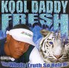 KOOL DADDY FRESH "THE WHOLE TRUTH SO HELP ME" (USED CD)