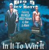BIG D & ICY HOTT "IN IT TO WIN IT" (USED CD)