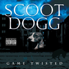 SCOOT DOGG "GAME TWISTED" (NEW CD)