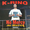 K-RINO "NO MERCY" (USED CD)