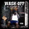 WASH-OFF (FROM THE SPC) "ALBUM # 7: THA LAST ONE" (NEW CD)