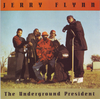JERRY FLYNN "THE UNDERGROUND PRESIDENT" (NEW CD)