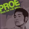 PROE "TAGS ON THE WALL" (NEW CD)