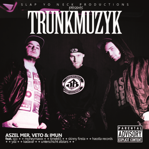 SLAP YO NECK PRODUCTIONS PRESENTS "TRUNKMUZYK" (NEW CD)