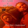 GEE DAWG 'N' JOE BOY "THEY DON'T UNDERSTAND" (USED CD)