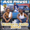 ACE DEUCE "SOUTHERN GUTTA BUTTA" (USED CD)