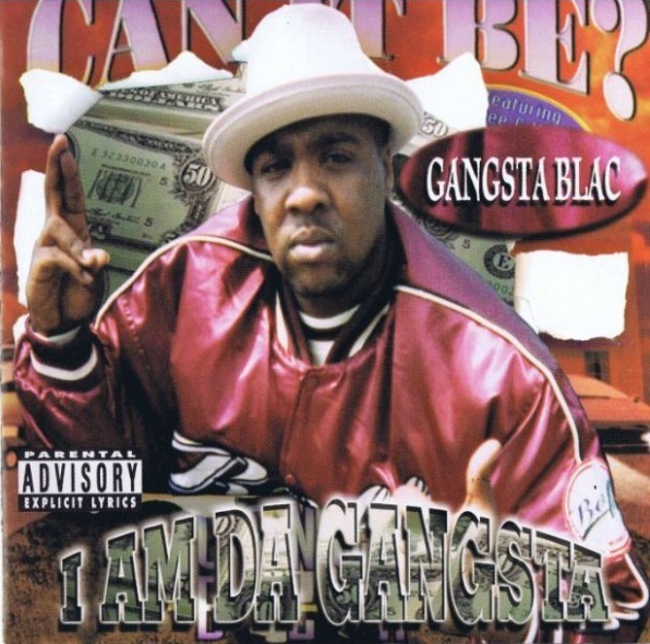 Gangsta_Blac_-_I_Am_Da_Gangsta.jpg