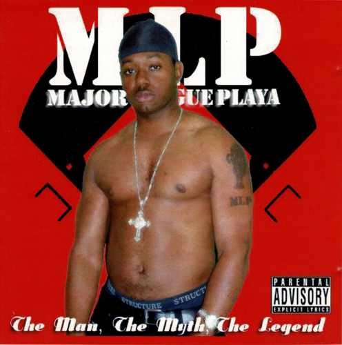 MAJOR LEAGUE PLAYA (MLP) "THE MAN,THE MYTH,THE LEGEND" (USED CD)
