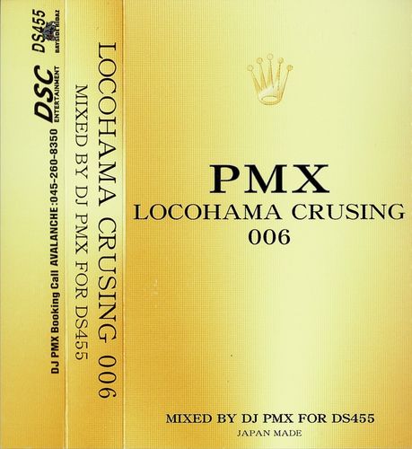 DJ PMX "LOCOHAMA CRUSING 006" (USED TAPE)