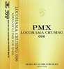 DJ PMX "LOCOHAMA CRUSING 006" (USED TAPE)