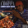DA REAL CHOPPA "COMIN BACK HOME" (NEW CD)