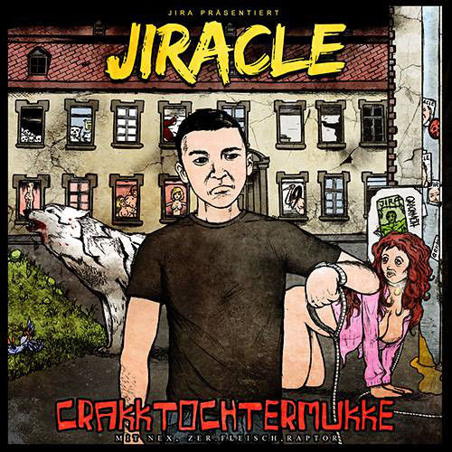 JIRACLE "CRAKKTOCHTERMUKKE" (NEW CD)