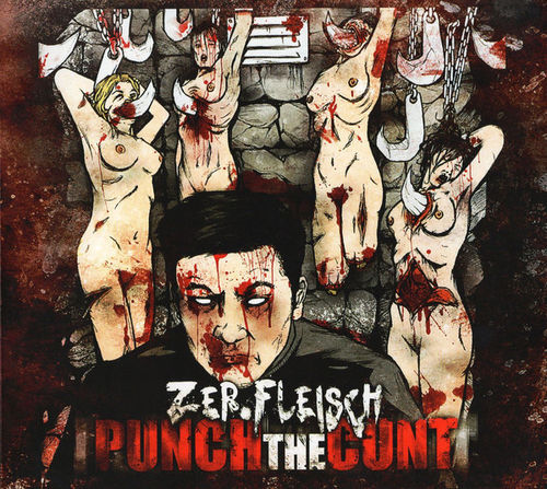 ZER.FLEISCH "PUNCH THE CUNT" (NEW CD)