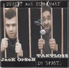 TAKTLOSS & JACK ORSEN "DIREKT AUS DEM KNAST (DU SPAST)" (USED CD)