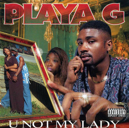 PLAYA G "U NOT MY LADY" (NEW 2-VINYL)