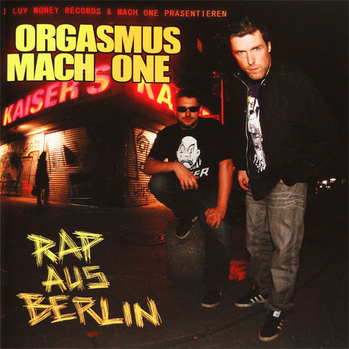 ORGASMUS & MACH ONE "RAP AUS BERLIN" (NEW CD)