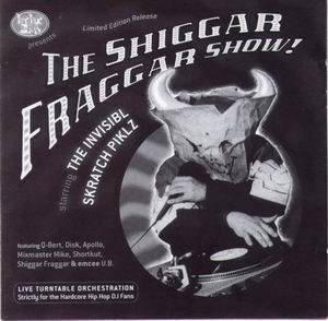 INVISIBL SKRATCH PIKLZ "THE SHIGGAR FRAGGAR SHOW! VOL. 5" (USED CD)