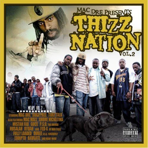 MAC DRE PRESENTS "THIZZ NATION VOL. 2" (NEW CD)