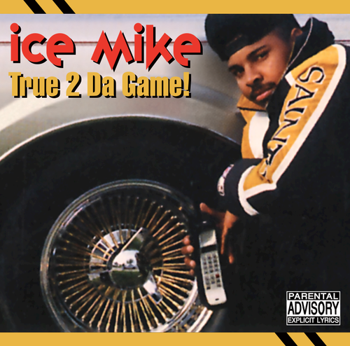 ICE MIKE "TRUE 2 DA GAME!" (NEW CD)